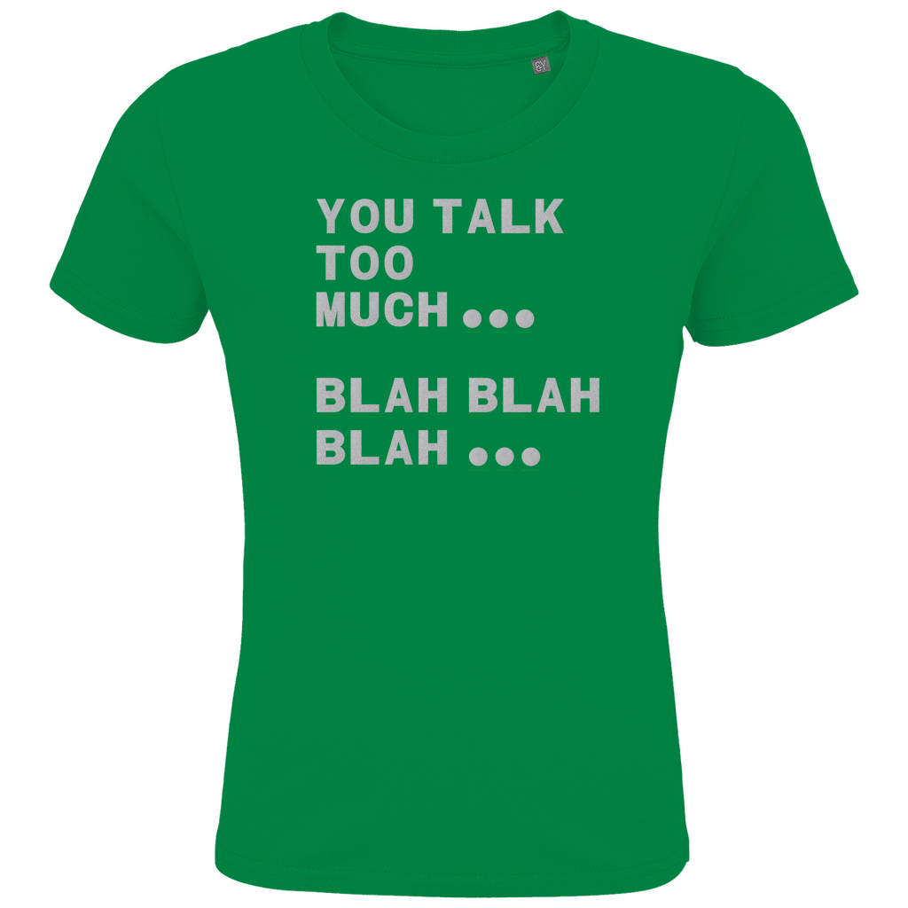 Kids Premium Organic T-Shirt You Talk Too Much silver