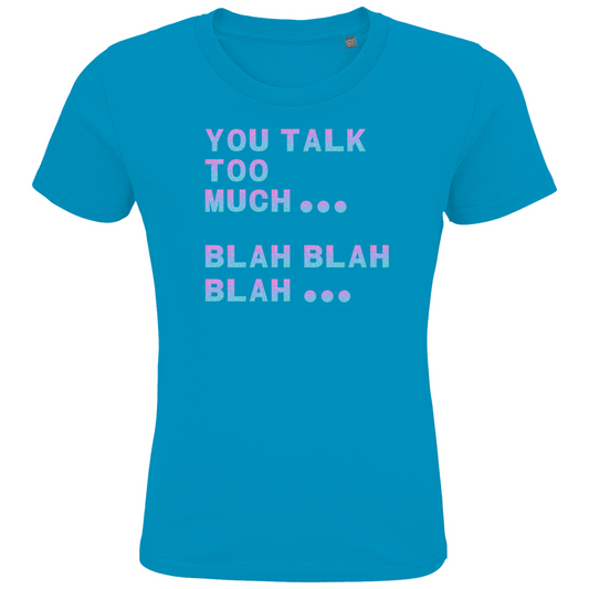 Kids Premium Organic T-Shirt You Talk Too Much 2