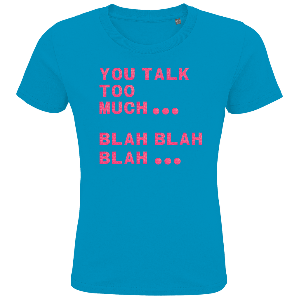 Kids Premium Organic T-Shirt You Talk Too Much
