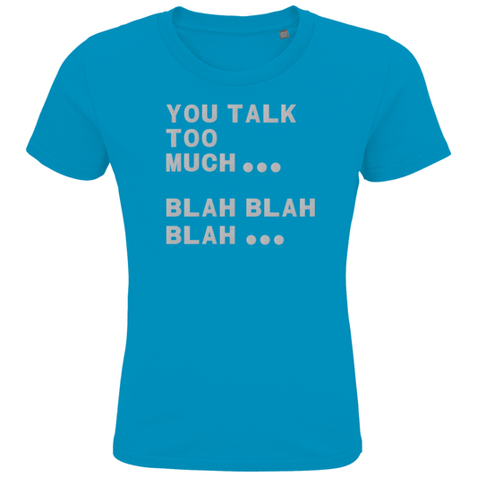 Kids Premium Organic T-Shirt You Talk Too Much silver