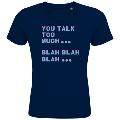 Kids Premium Organic T-Shirt You Talk Too Much 2